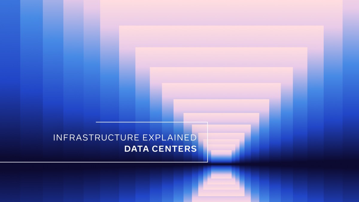 Infraestructura explicada: Centros de datos